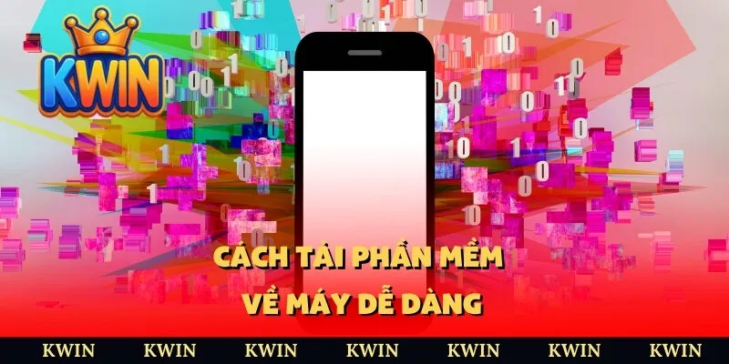 Cách tải phần mềm về máy dễ dàng